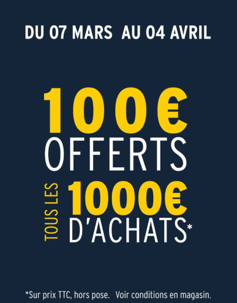 Sublimez votre intérieur : 100 € offerts par tranche de 1000 € d'achats ! Du 7 mars au 4 avril